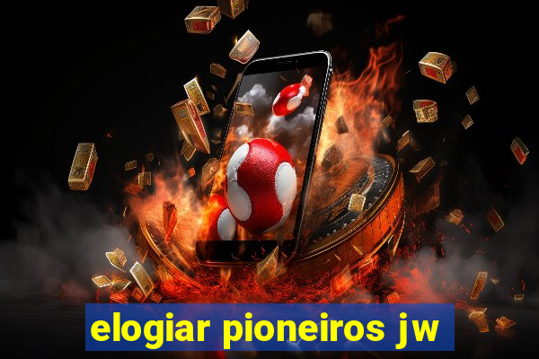 elogiar pioneiros jw